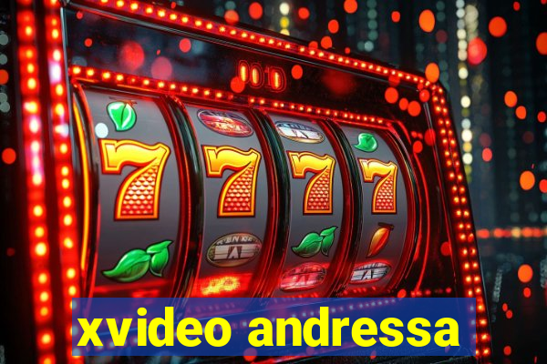 xvideo andressa